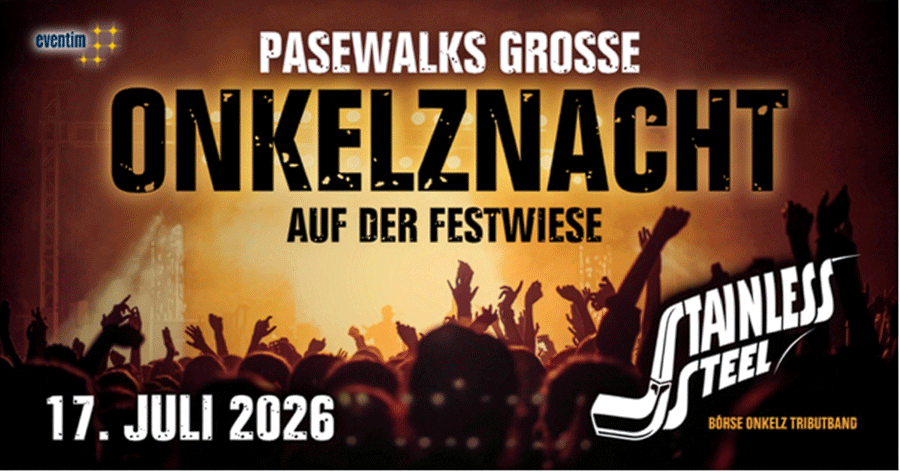Veranstaltungsbild: Onkelznacht Pasewalk mit Stainless Steel